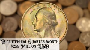 Rare Bicentennial Quarter coins value is $259 Million USD – Check your pocket Now