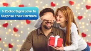 5 Zodiac Signs That Love to Surprise Their Partners