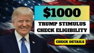 $1000 Trump Stimulus Check 2025 – Eligibility, Dates & IRS News